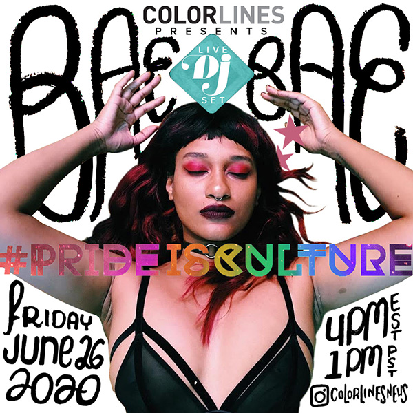 DJ BAE BAE lays in the center of a white banner that reads "Colorlines presents Live DJ Set with BAE BAE on Friday, June 26 at 4pm ET/1pm PT on Colorlines' Instagram (@colorlinesnews)