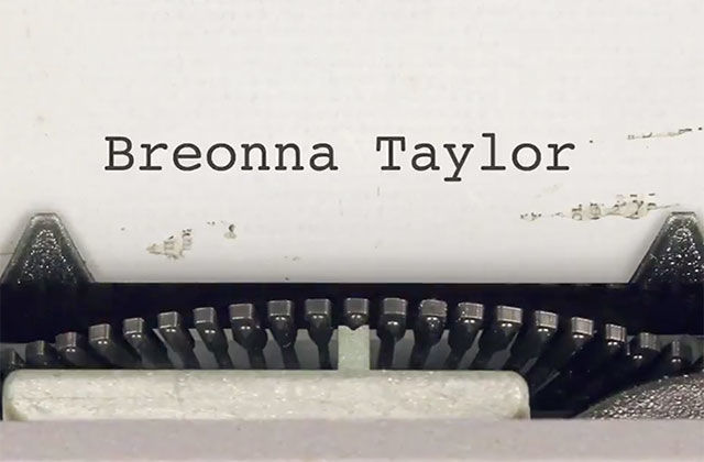 Breonna Taylor ad. Close up of typewriter keys and white page with the words: Breonna Taylor.